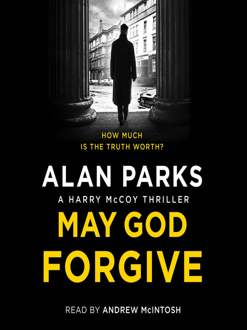 Title details for May God Forgive by Alan Parks - Available